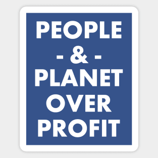 People and Planet Over Profit Magnet